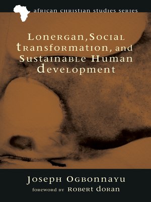 cover image of Lonergan, Social Transformation, and Sustainable Human Development